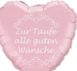Folienherzballon Zur Taufe alle guten Wünsche rosa
