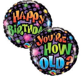 Folienballon Happy Birthday You're how old