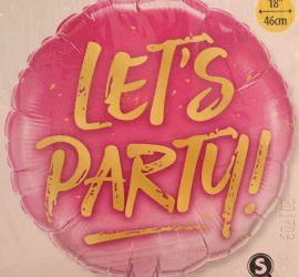 runder pinkfarbener Folienballon mit gelber Schrift: Let´s Party - für jede Feier!