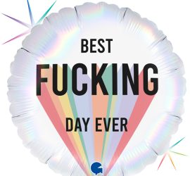 Best Fucking Day Ever - runder Folienballon (45cm) passt zu jedem Anlass