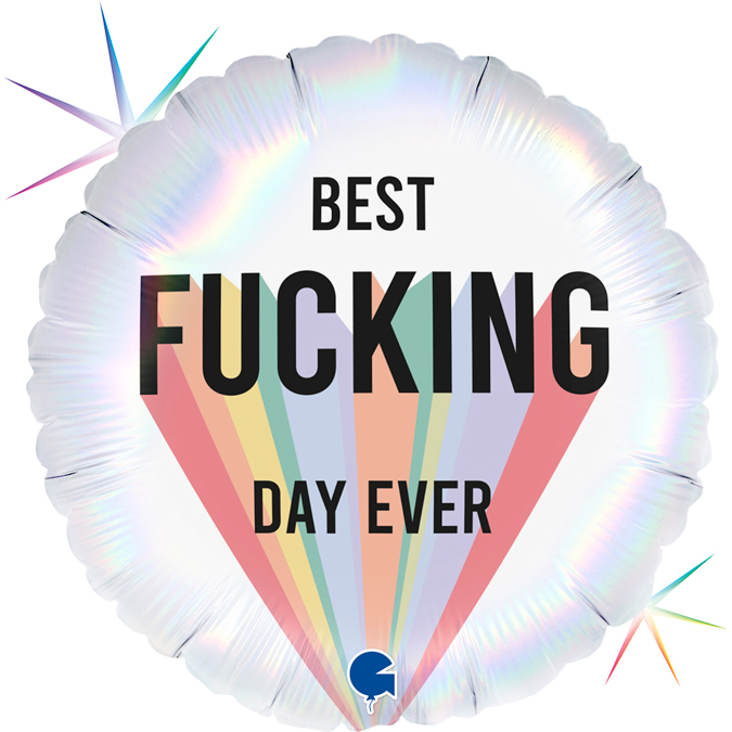 Best Fucking Day Ever - runder Folienballon (45cm) passt zu jedem Anlass